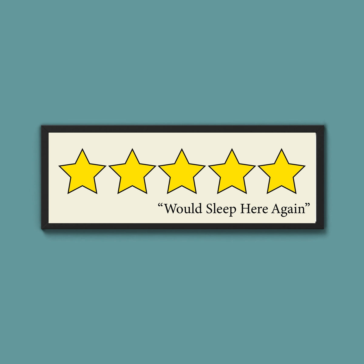 Would Sleep Here Again Framed Print (New Style) - Above The Door