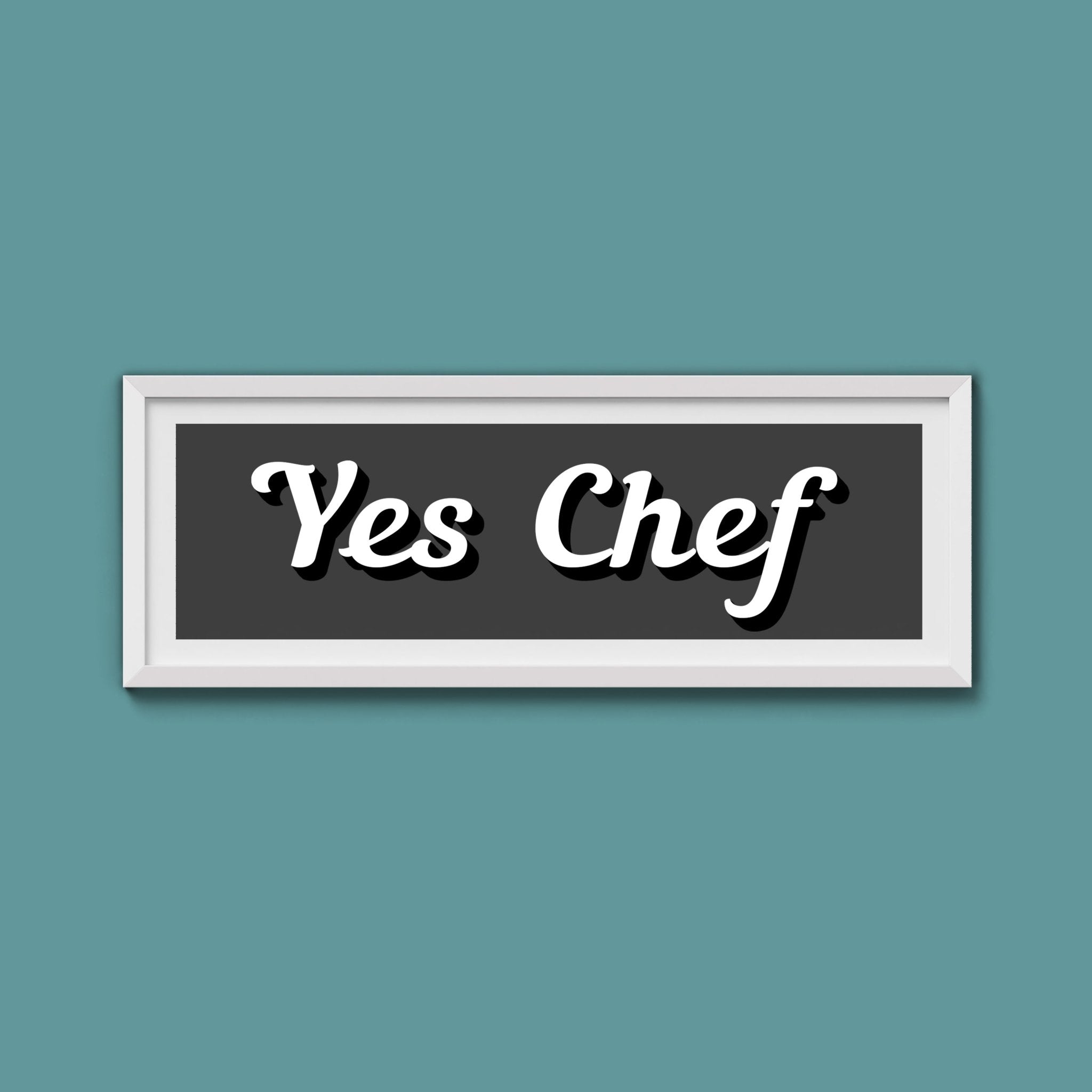 Yes Chef Framed Print - Above The Door