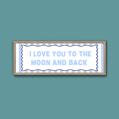 I Love You To The Moon And Back Framed Print
