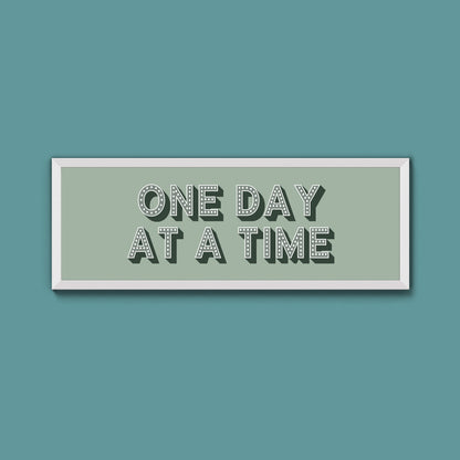 One Day At A Time Framed Print (New Style)