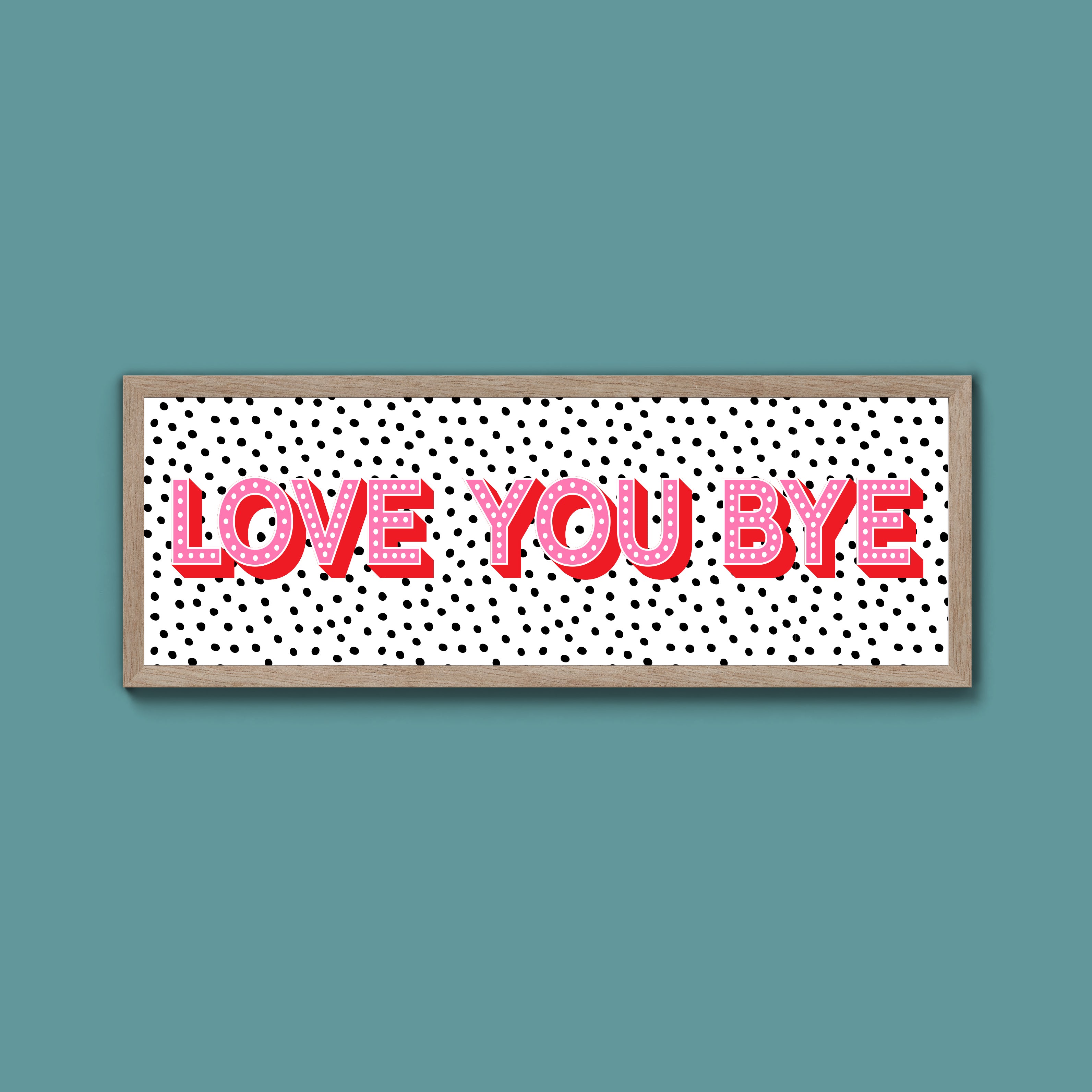 Love You Bye Framed Print (New Style)