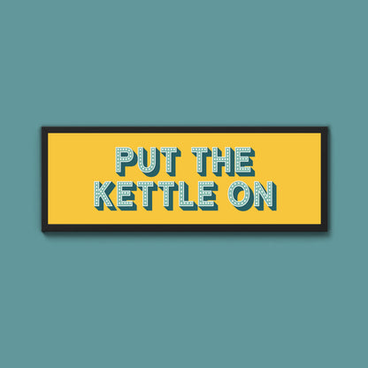 Put the Kettle On Framed Print (New Style)