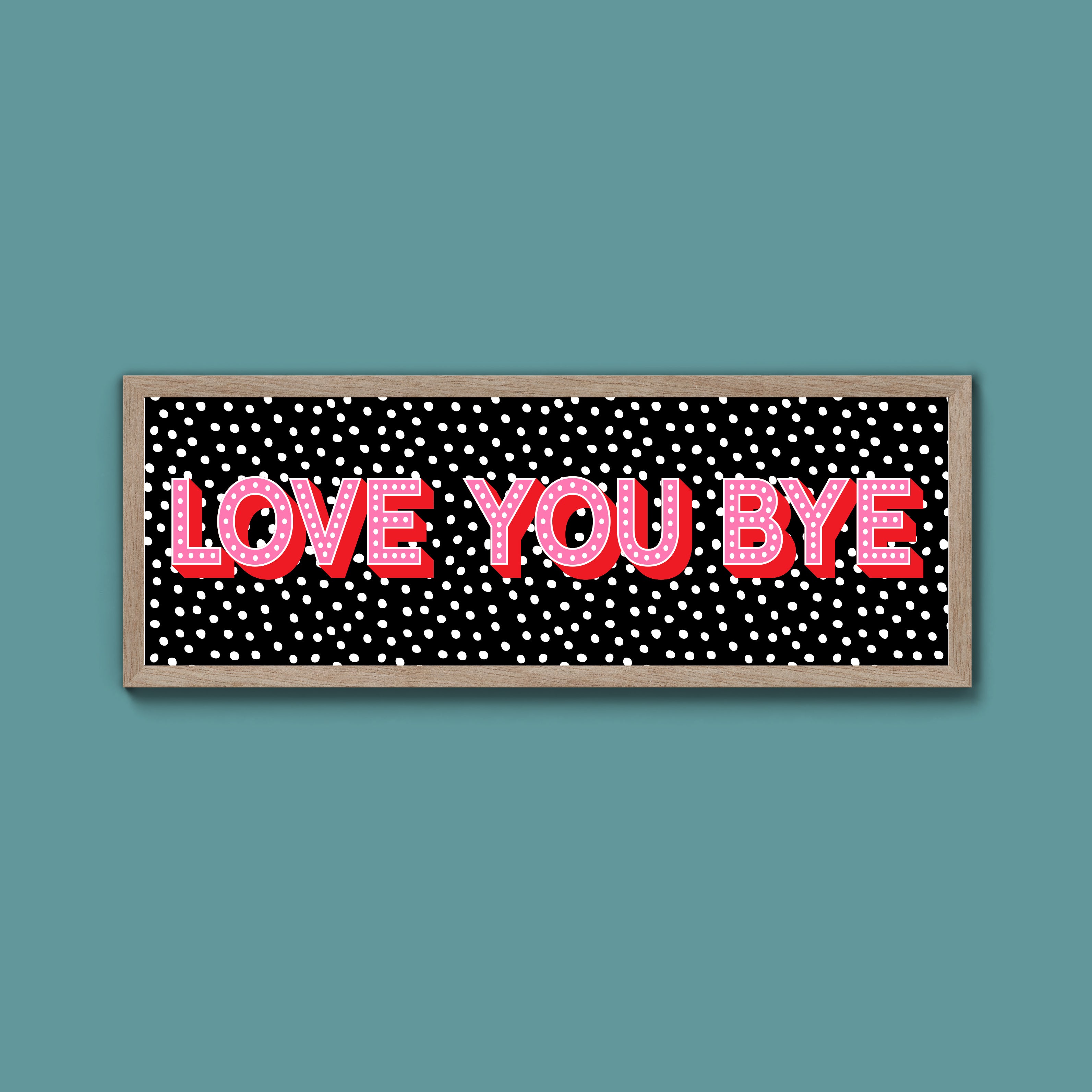 Love You Bye Framed Print (New Style)