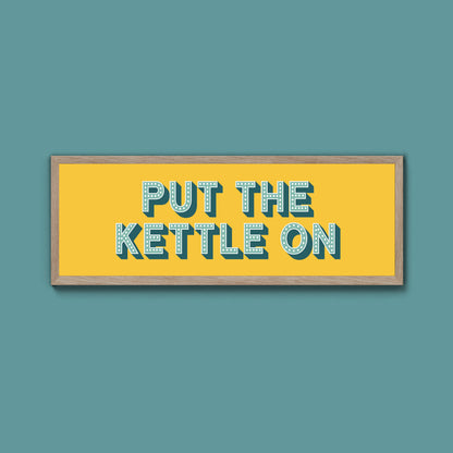 Put the Kettle On Framed Print (New Style)