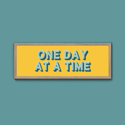 One Day At A Time Framed Print (New Style)