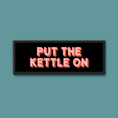 Put the Kettle On Framed Print (New Style)