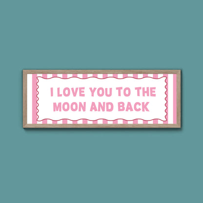 I Love You To The Moon And Back Framed Print