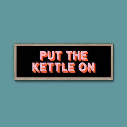 Put the Kettle On Framed Print (New Style)