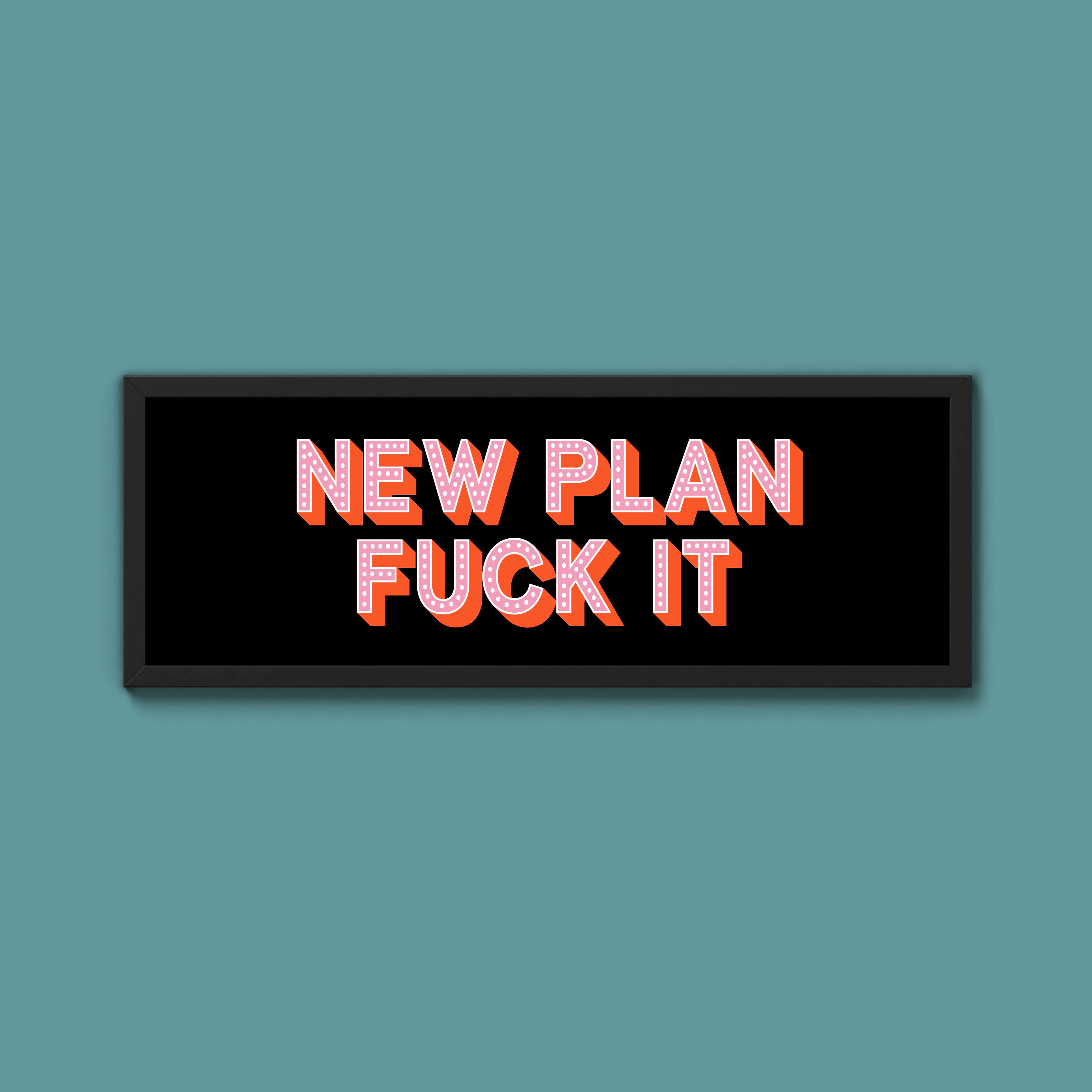 New Plan Fuck It Framed Print (New Style)