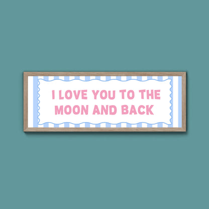 I Love You To The Moon And Back Framed Print