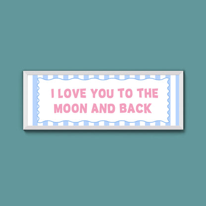 I Love You To The Moon And Back Framed Print