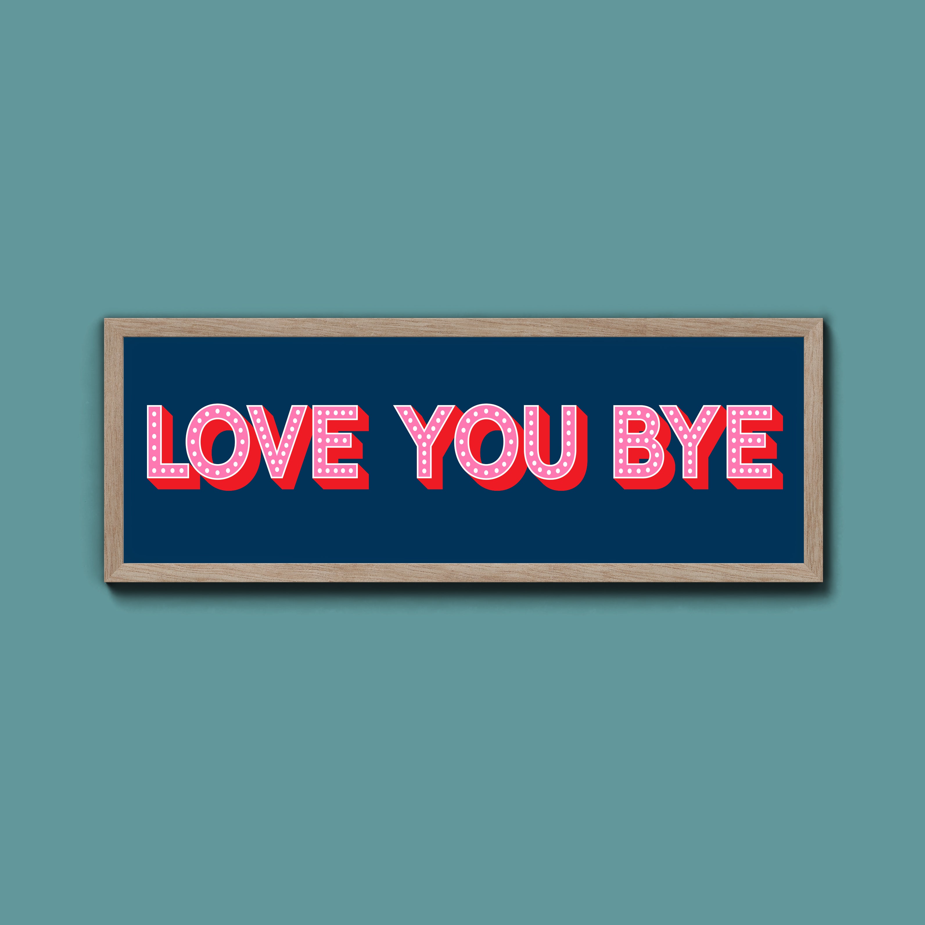 Love You Bye Framed Print (New Style)