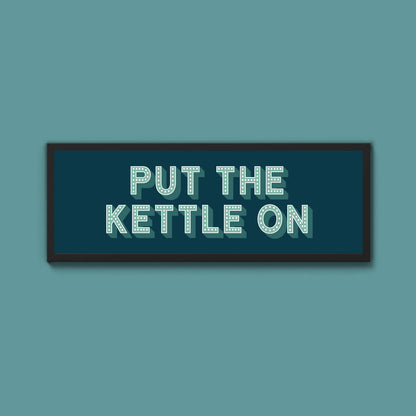 Put the Kettle On Framed Print (New Style)