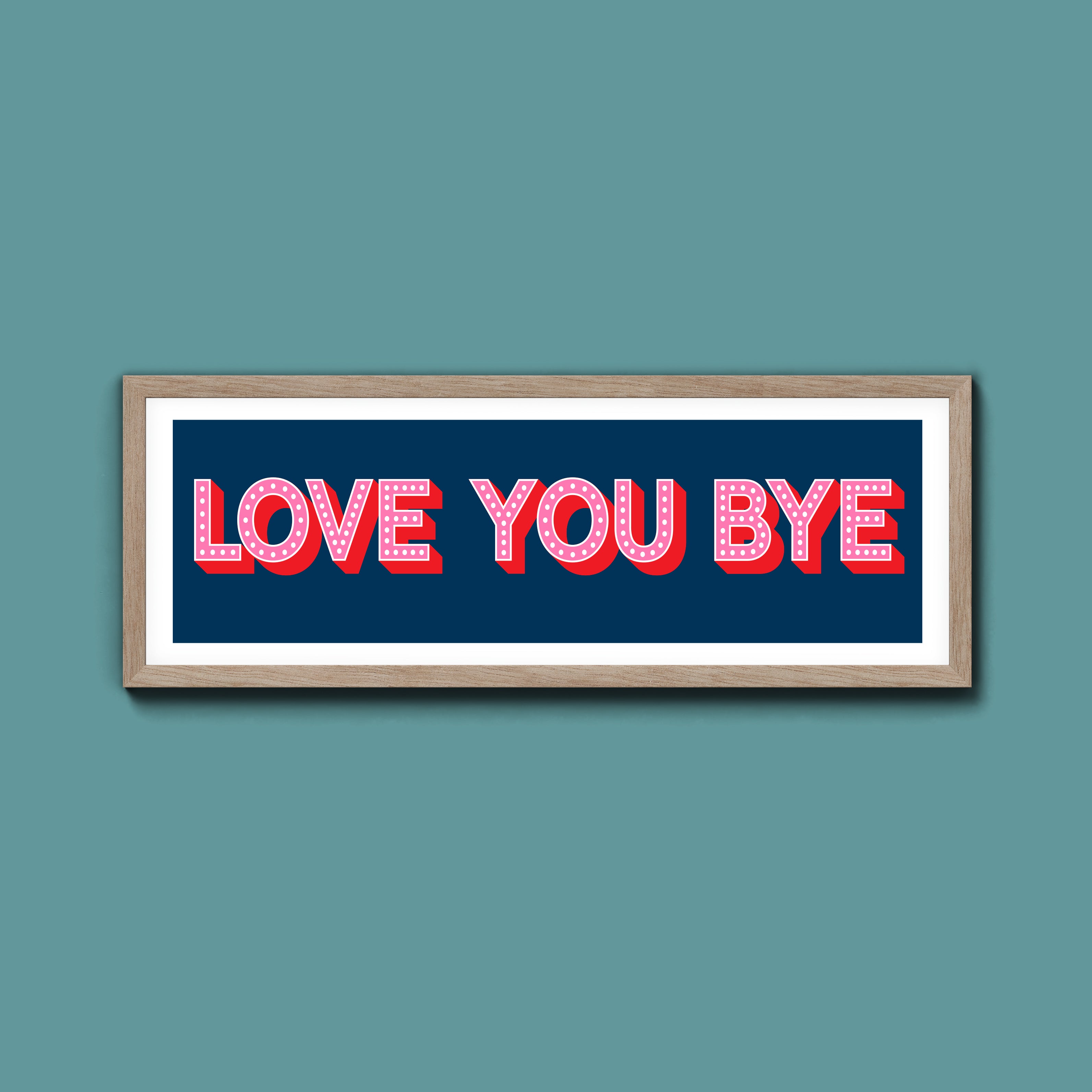 Love You Bye Framed Print (New Style)