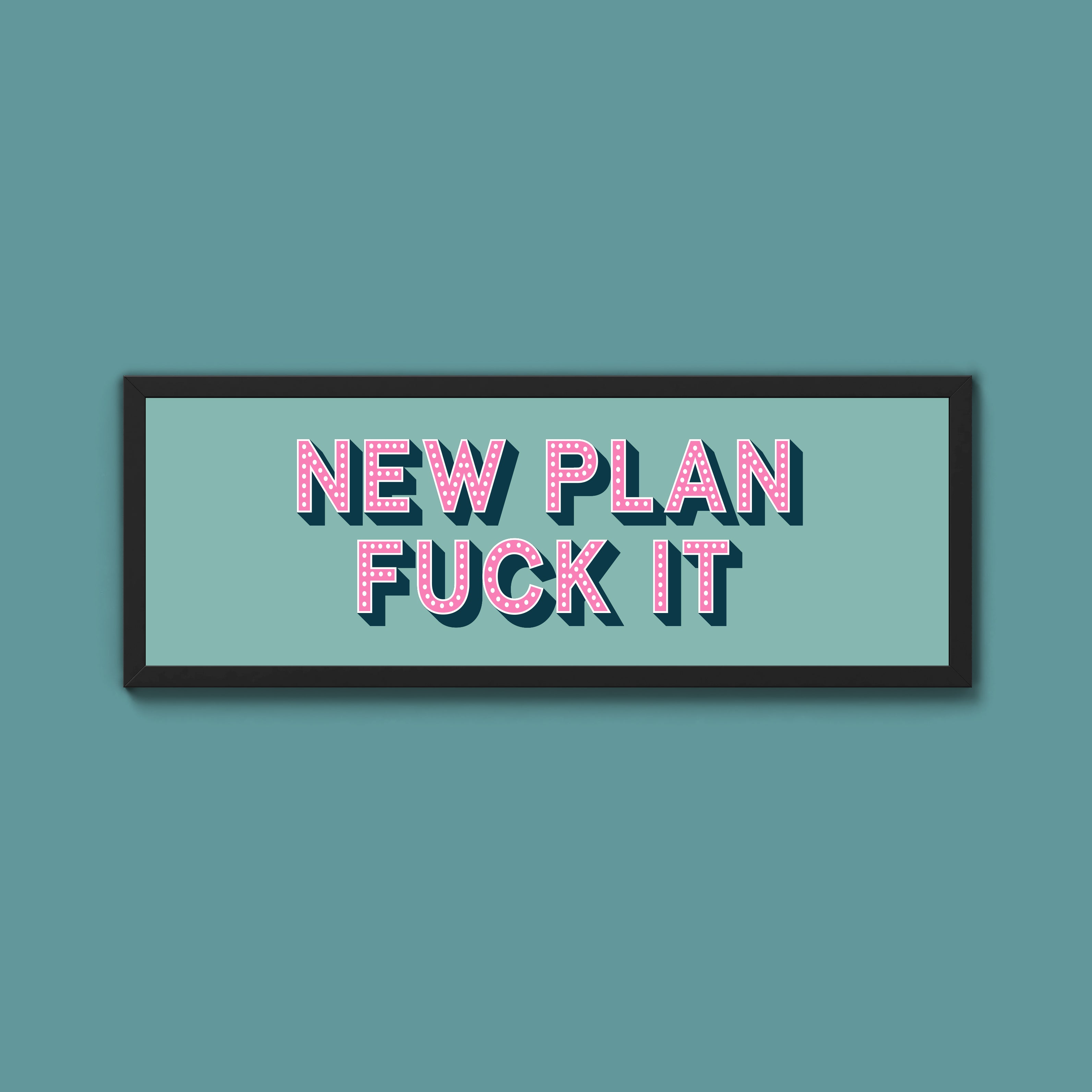 New Plan Fuck It Framed Print (New Style)
