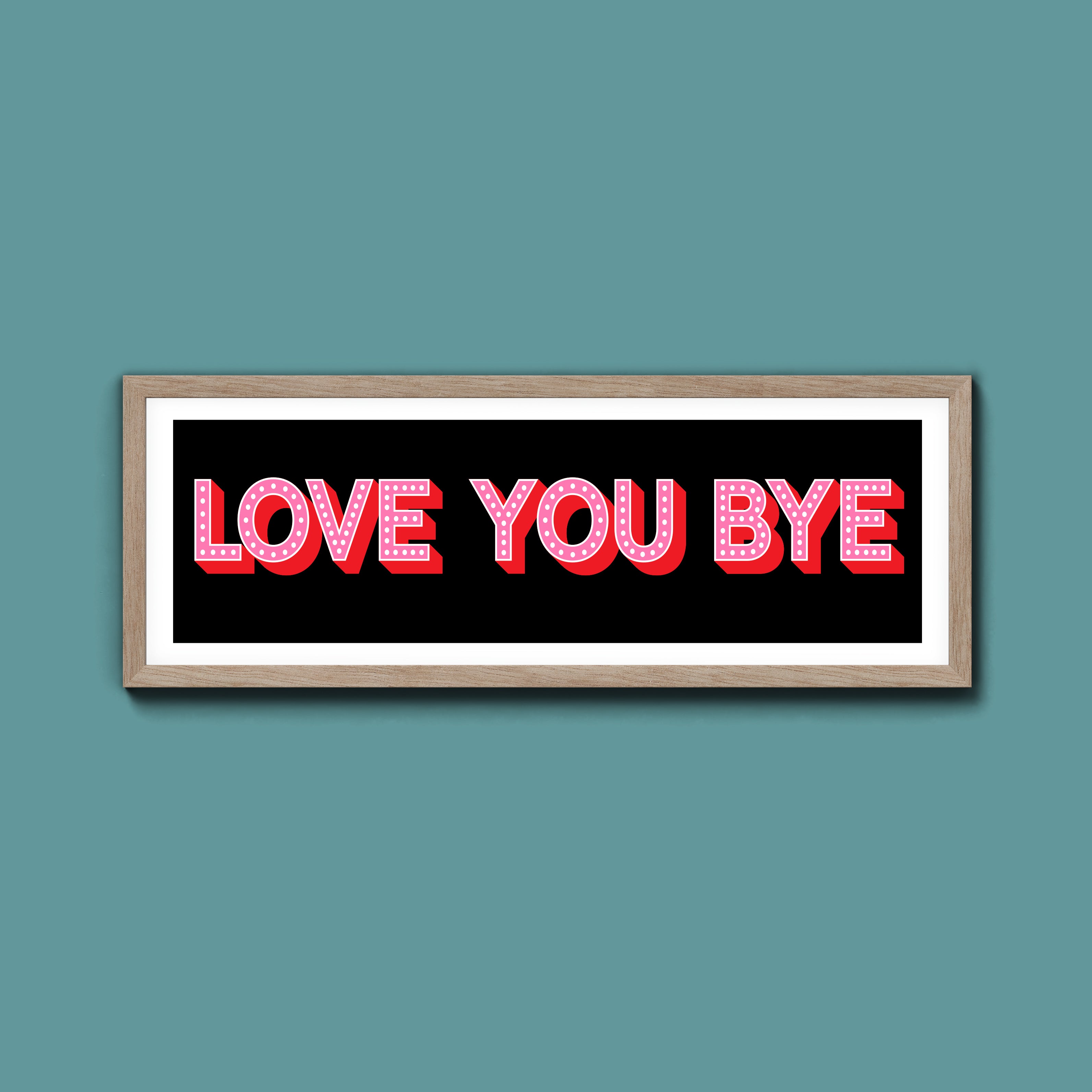 Love You Bye Framed Print (New Style)
