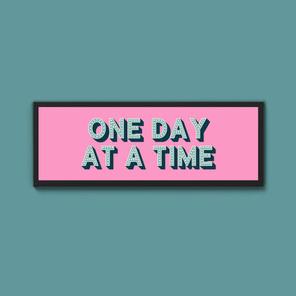 One Day At A Time Framed Print (New Style)
