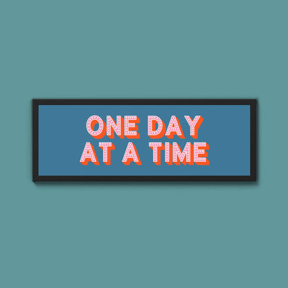 One Day At A Time Framed Print (New Style)
