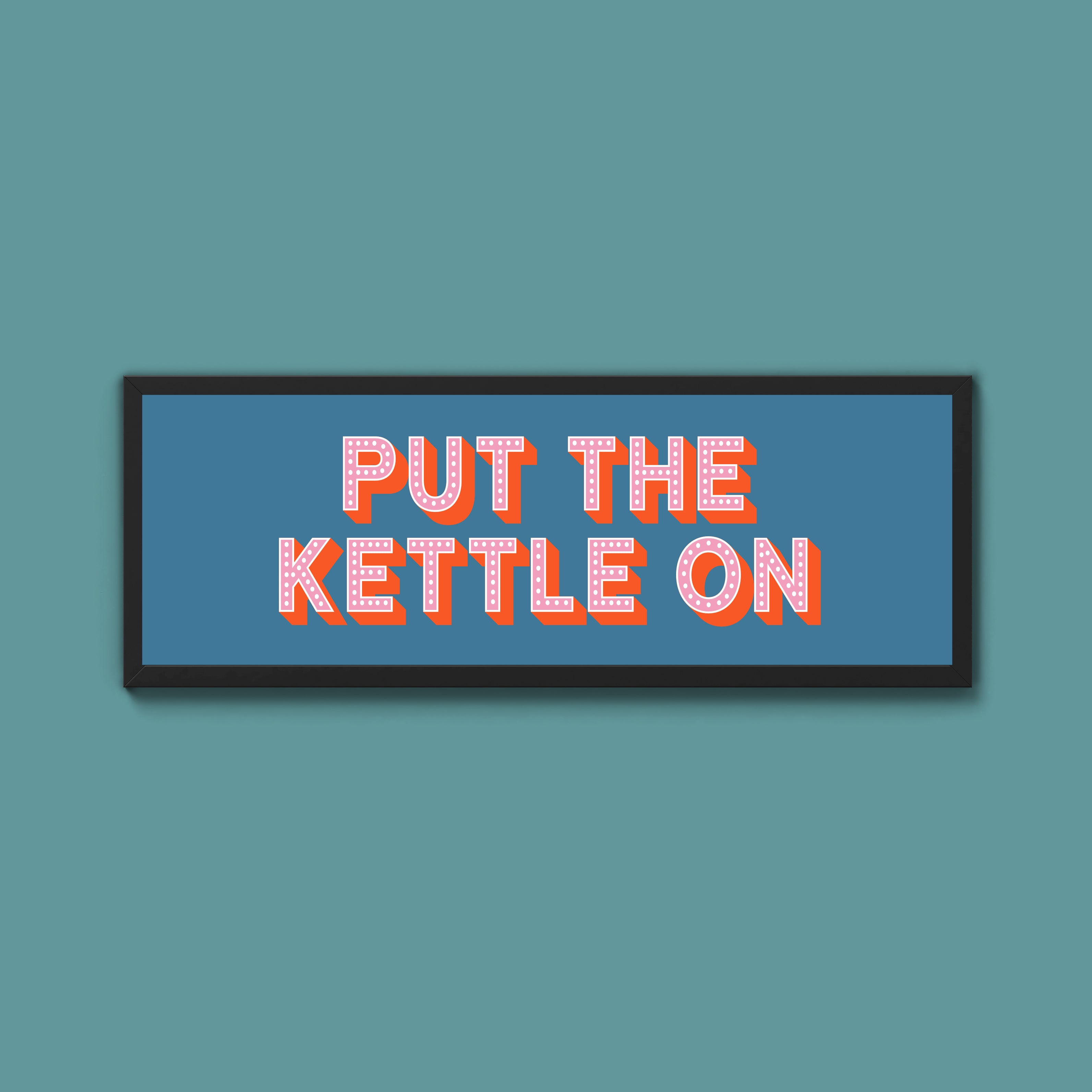 Put the Kettle On Framed Print (New Style)