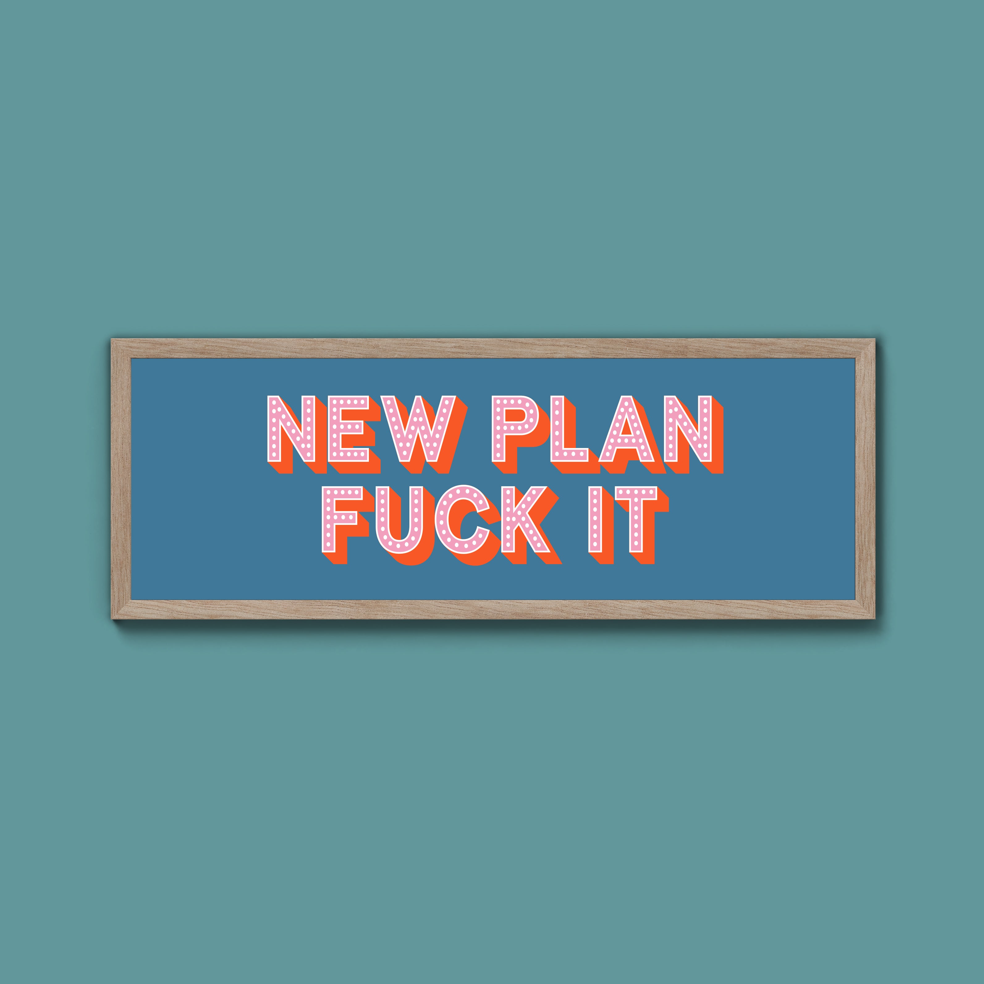 New Plan Fuck It Framed Print (New Style)