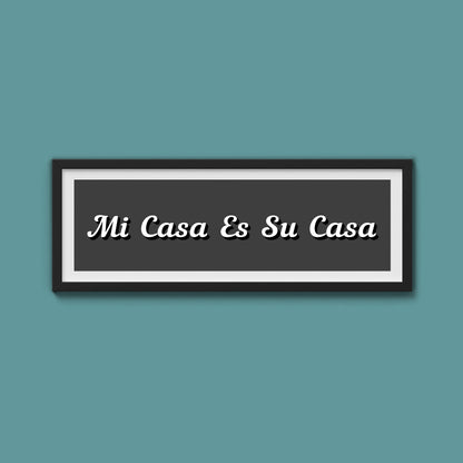 Mi Casa Es Su Casa Framed Print