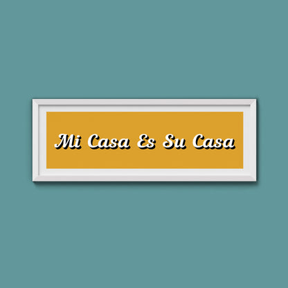 Mi Casa Es Su Casa Framed Print