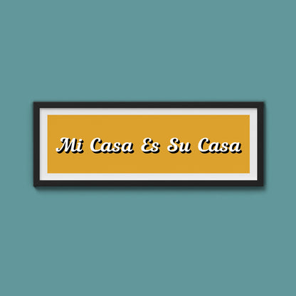 Mi Casa Es Su Casa Framed Print