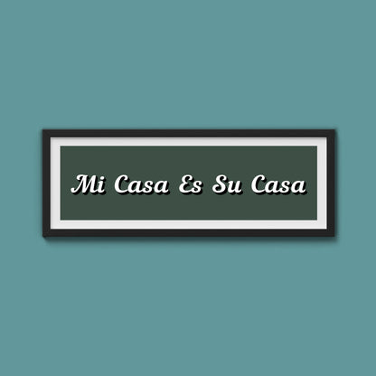 Mi Casa Es Su Casa Framed Print