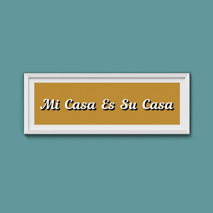 Mi Casa Es Su Casa Framed Print
