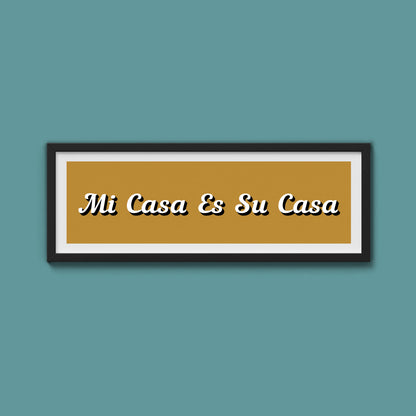 Mi Casa Es Su Casa Framed Print