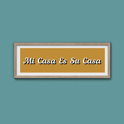 Mi Casa Es Su Casa Framed Print