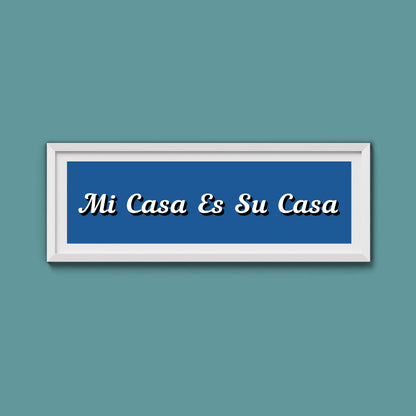 Mi Casa Es Su Casa Framed Print