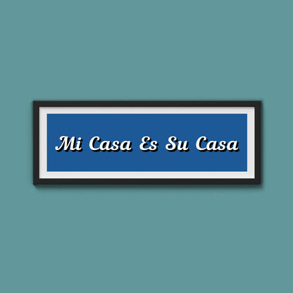 Mi Casa Es Su Casa Framed Print
