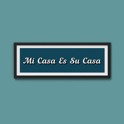 Mi Casa Es Su Casa Framed Print
