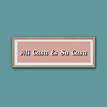 Mi Casa Es Su Casa Framed Print
