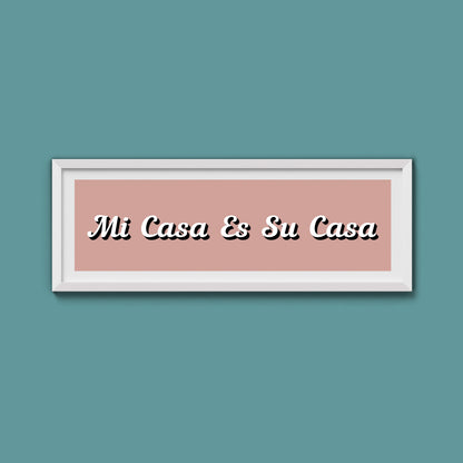 Mi Casa Es Su Casa Framed Print