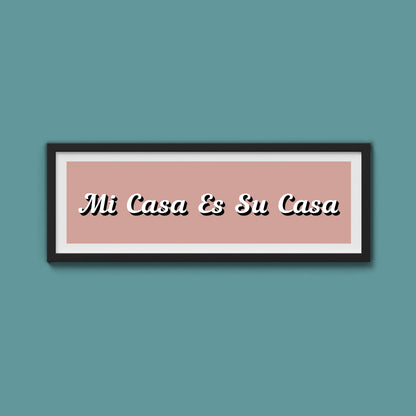 Mi Casa Es Su Casa Framed Print