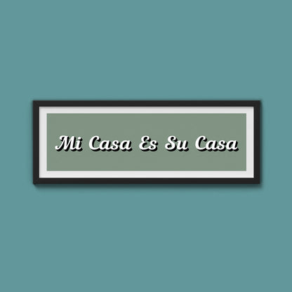 Mi Casa Es Su Casa Framed Print