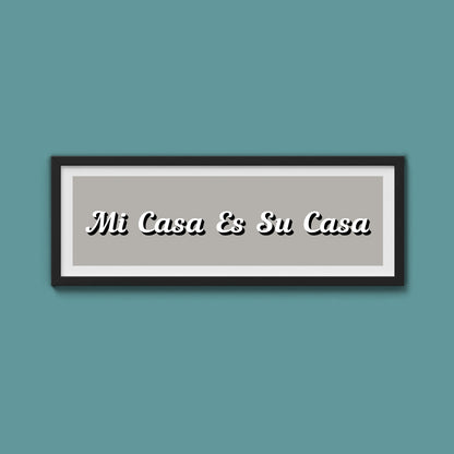 Mi Casa Es Su Casa Framed Print