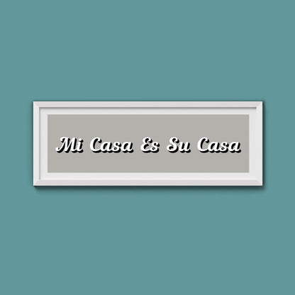 Mi Casa Es Su Casa Framed Print