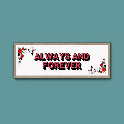 Always And Forever Framed Print (New Style) - Above The Door