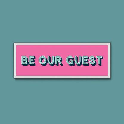 Be Our Guest Framed Print (New Style) - Above The Door