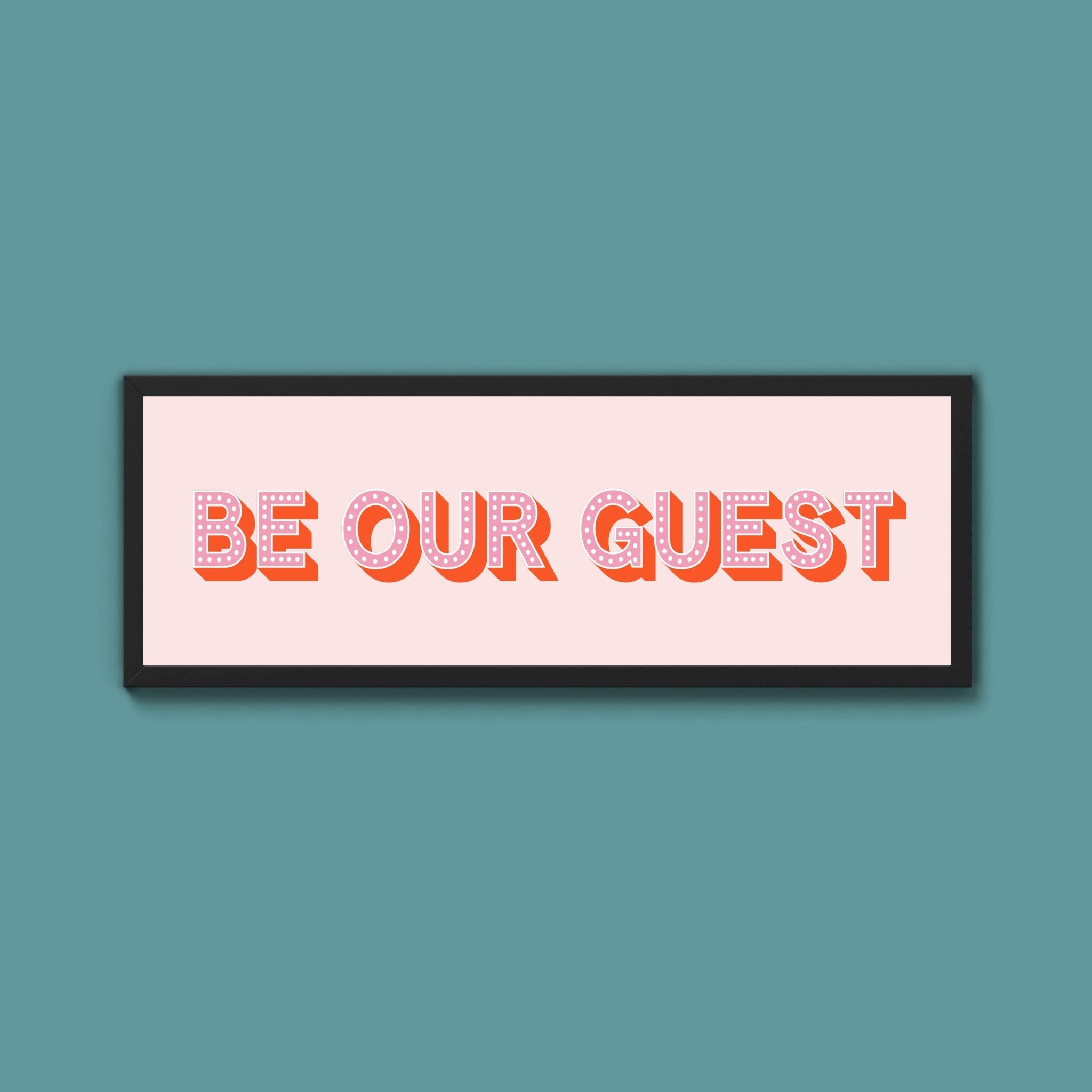 Be Our Guest Framed Print (New Style) - Above The Door