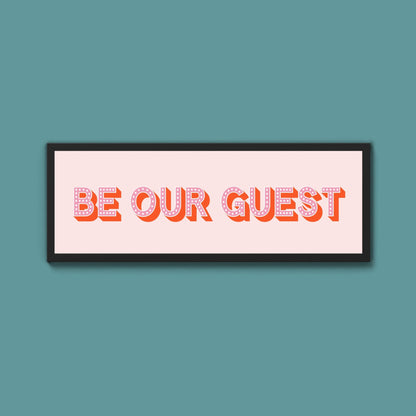 Be Our Guest Framed Print (New Style) - Above The Door