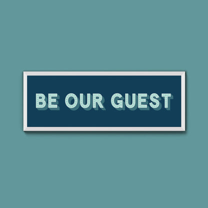 Be Our Guest Framed Print (New Style) - Above The Door