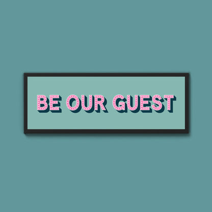 Be Our Guest Framed Print (New Style) - Above The Door