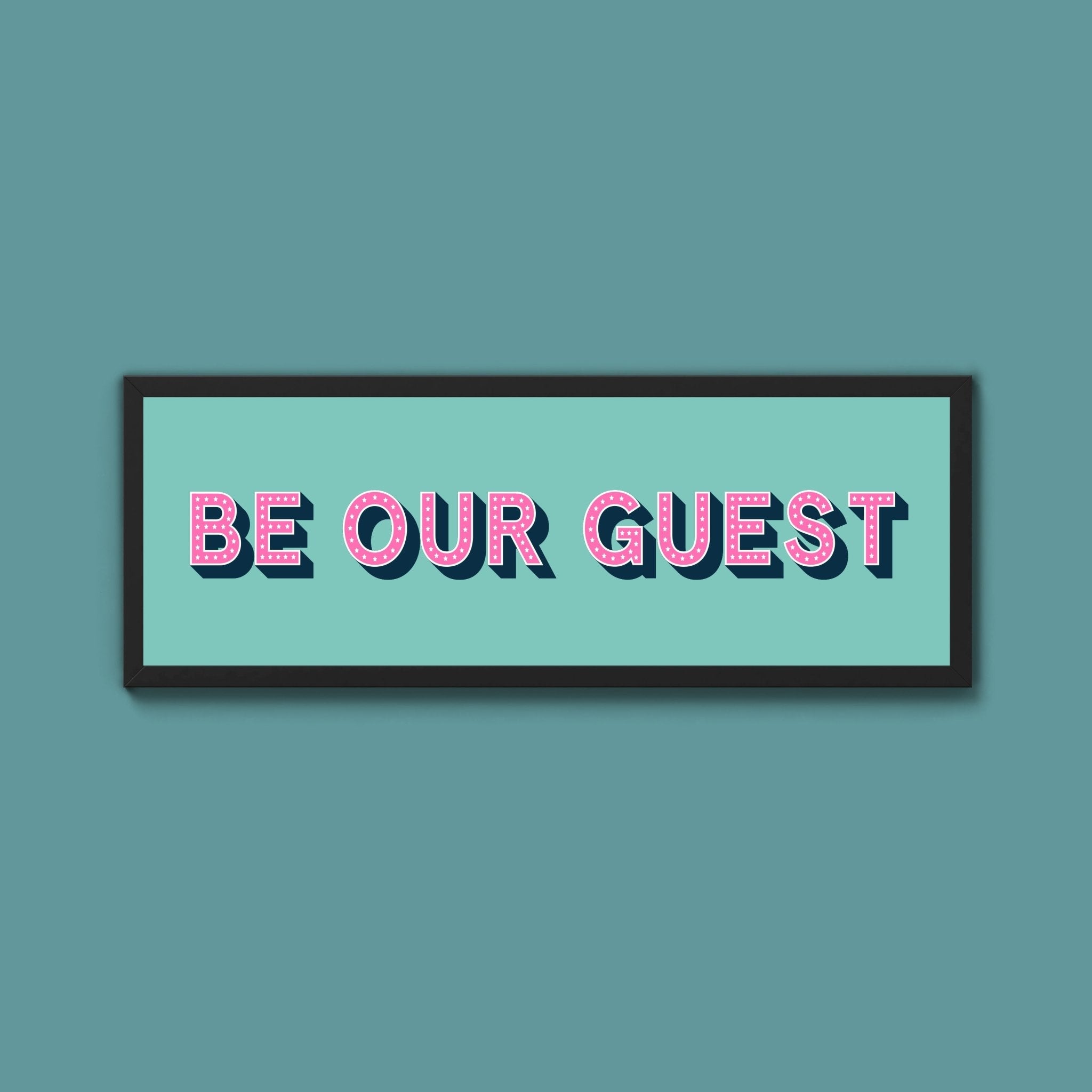 Be Our Guest Framed Print (New Style) - Above The Door