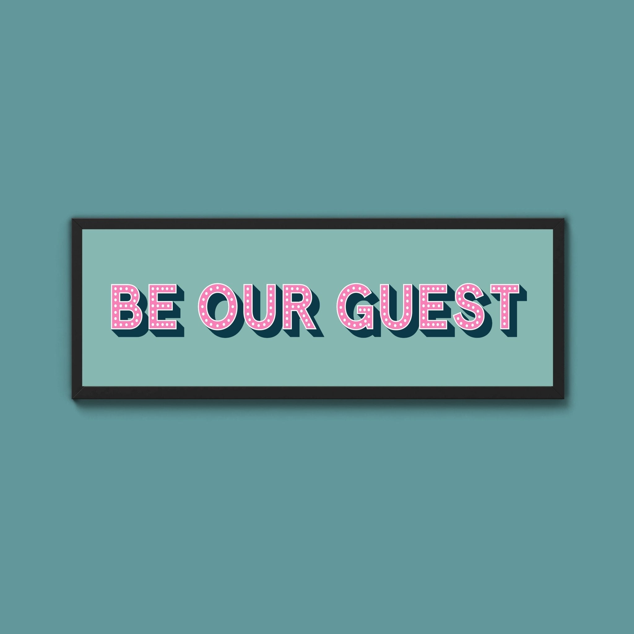 Be Our Guest Framed Print (New Style) - Above The Door