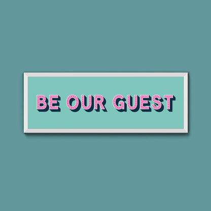 Be Our Guest Framed Print (New Style) - Above The Door