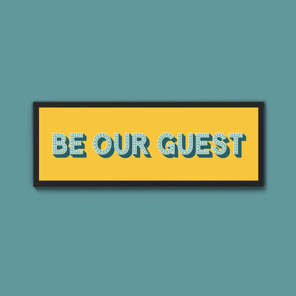 Be Our Guest Framed Print (New Style) - Above The Door
